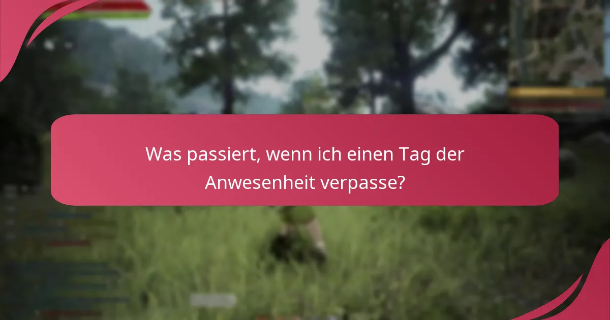 Welche Belohnungen sind durch die tägliche Anwesenheit verfügbar?