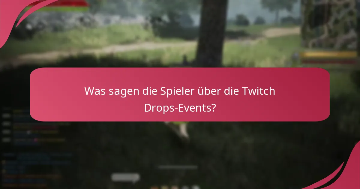Welche Belohnungen wurden während der Twitch Drops-Events angeboten?