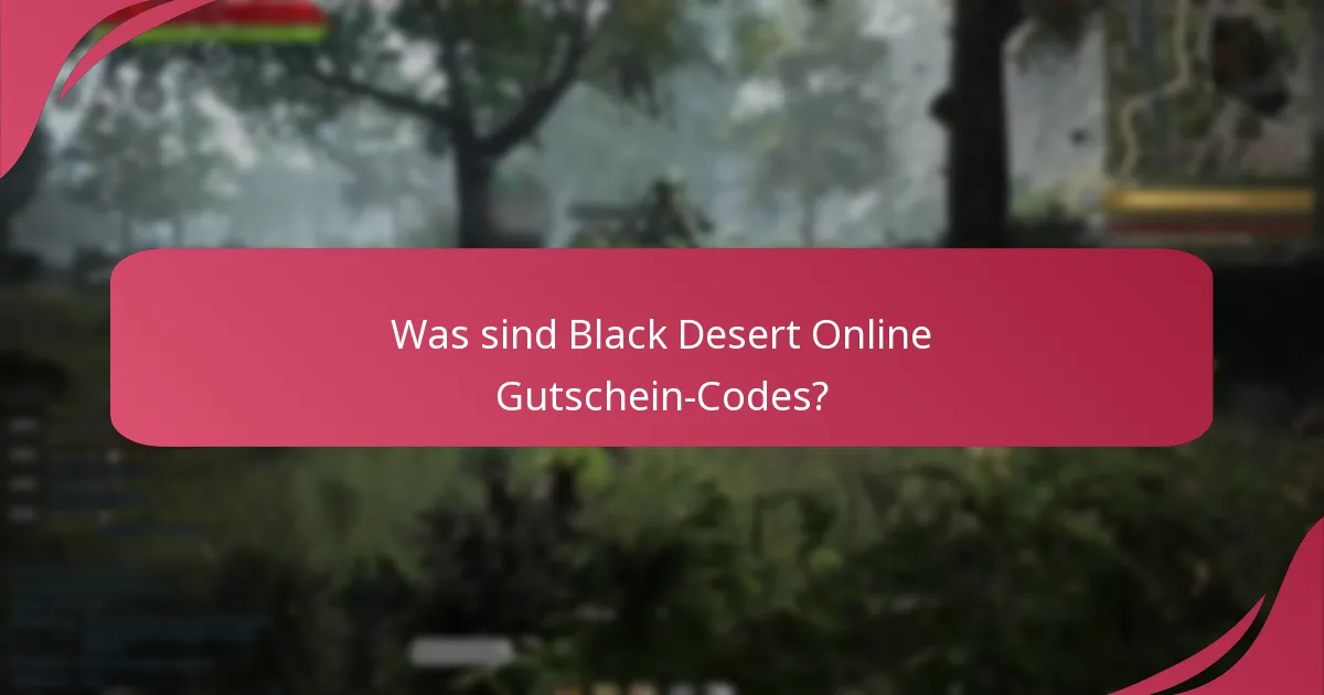 Was sind die historischen Daten zu Black Desert Online Gutschein-Codes?