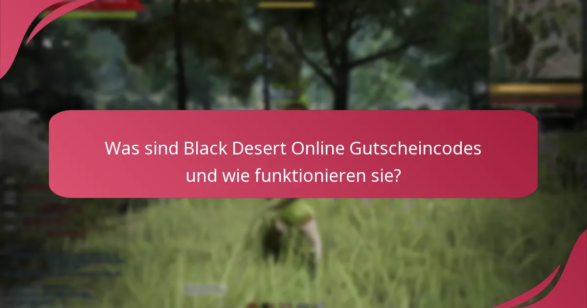 Wie verbessern Gutscheincodes das Spielerlebnis in Black Desert Online?