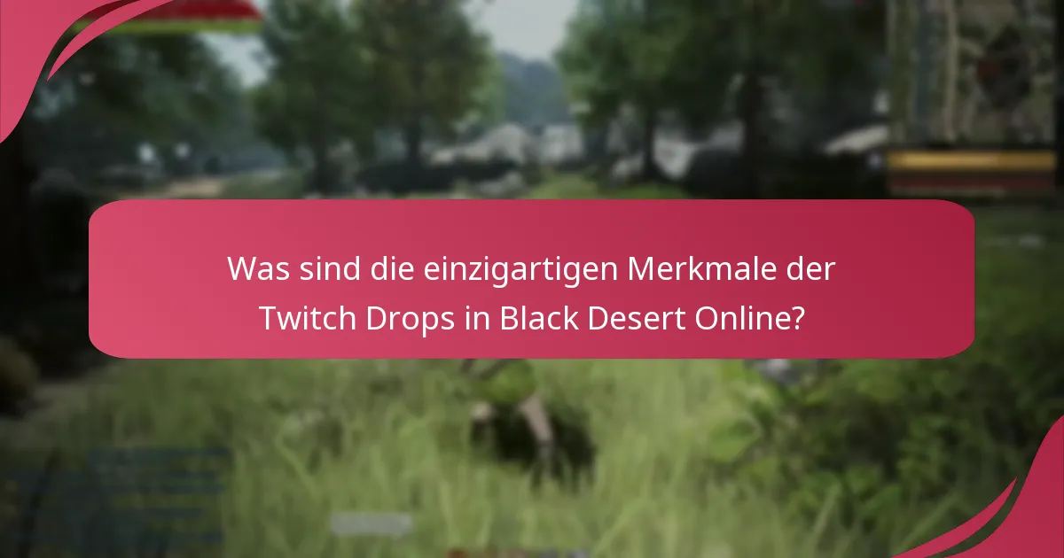 Wie vergleichen sich die Twitch Drops in Black Desert Online mit anderen Spielen?