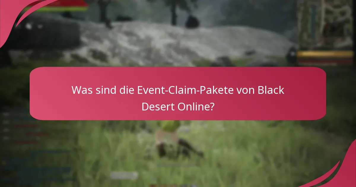 Wie beanspruche ich die Event-Pakete von Black Desert Online?