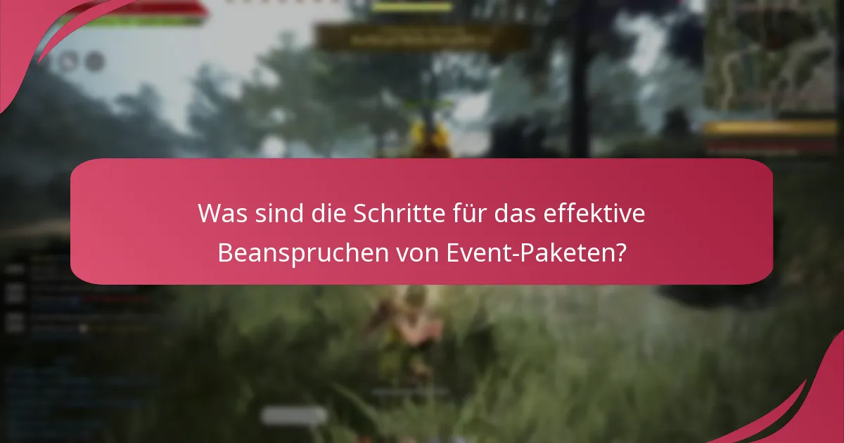 Was sind die Schritte für das effektive Beanspruchen von Event-Paketen?