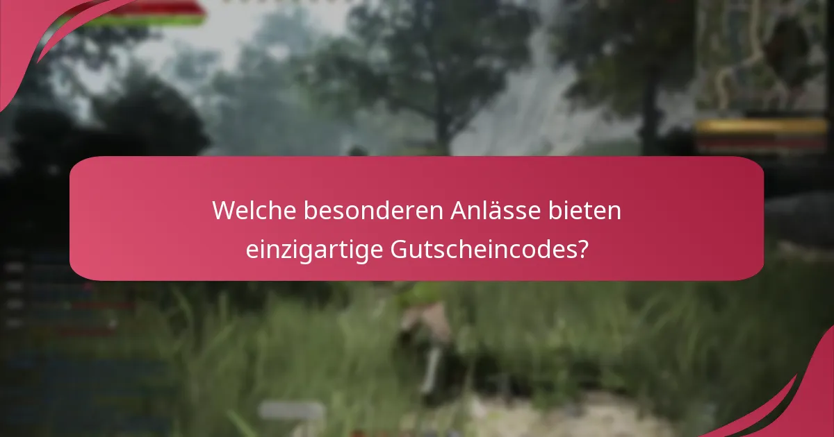Welche besonderen Anlässe bieten einzigartige Gutscheincodes?