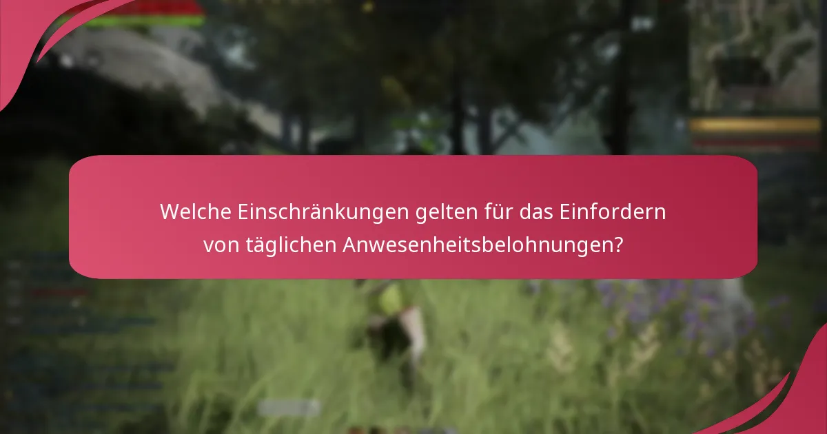 Wie können Spieler ihre täglichen Anwesenheitsbelohnungen maximieren?
