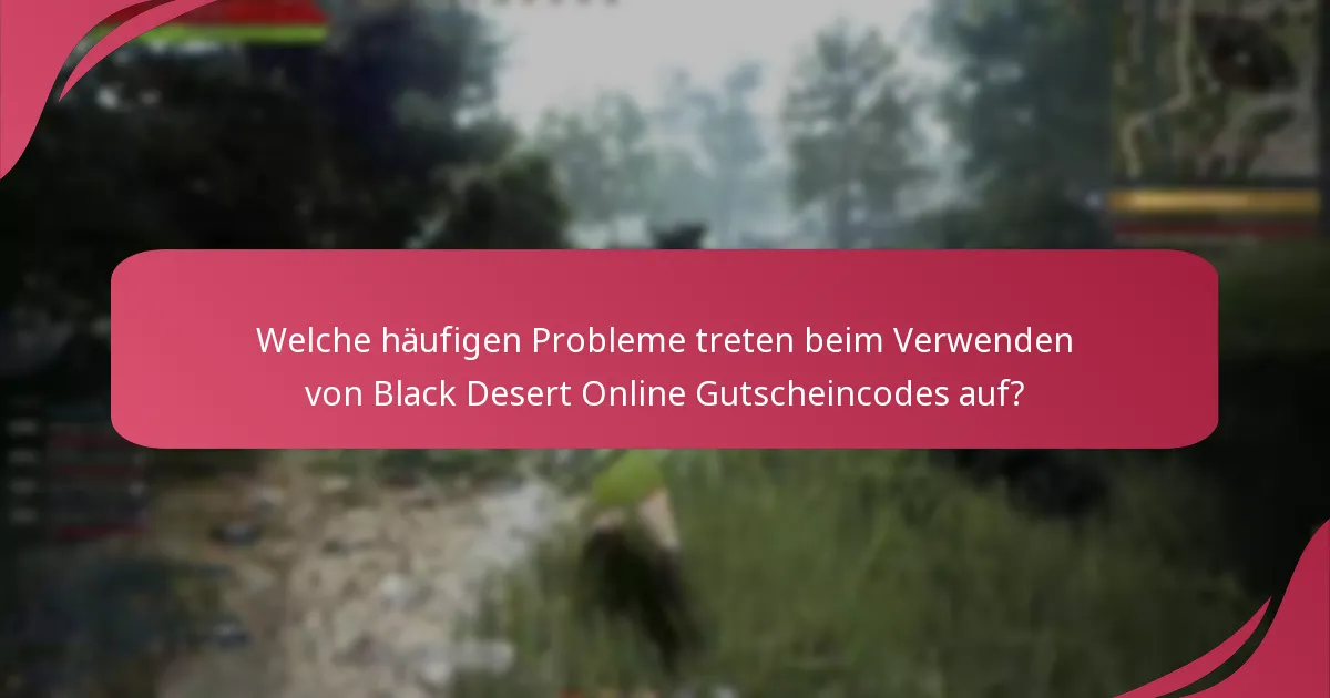 Welche Ressourcen bieten gültige Black Desert Online Gutscheincodes?