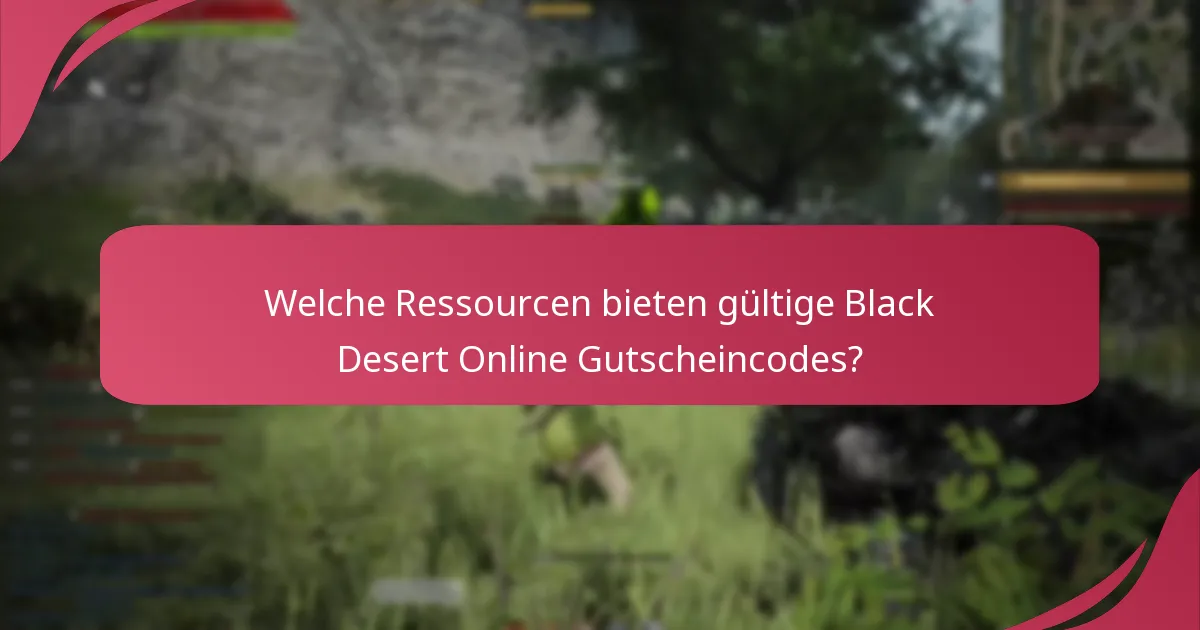 Was sind die Vorteile der Verwendung von Black Desert Online Gutscheincodes?