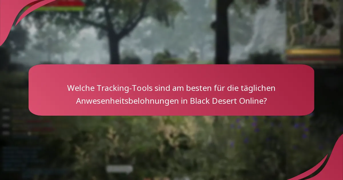 Welche Online-Ressourcen stehen für die täglichen Anwesenheitsbelohnungen in Black Desert Online zur Verfügung?